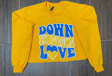 Load image into Gallery viewer, Adult Down Syndrome Love Sweatshirt

